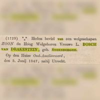 'Heden beviel van een welgeschapen ZOON de Hoog Welgeboren Vrouwe L. Bosch van Drakestein, geb. Steenberghe. Op den Huize Oud-Ameliswaard, den 9 Junij 1847, nabij Utrecht'. Bron: Delpher.nl.